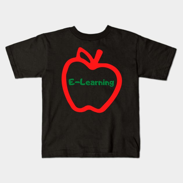 I love E-Learning! Kids T-Shirt by Abide the Flow